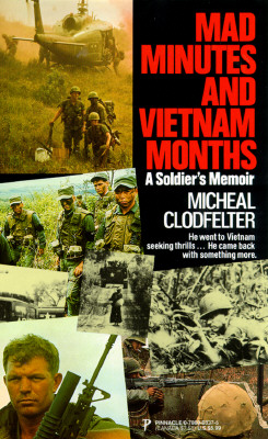 Mad Minutes And Vietnam Months: A Soldier's Memoir