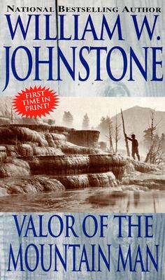 Valor of the Mountain Man (Mountain Man, No. 27)