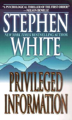 Priviledged Information, White, Stephen Priviledged Information, White, Stephen