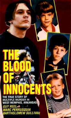 Blood of Innocents: The True Story of Multiple Murder in West Memphis, Arkansas