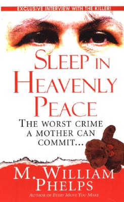 Sleep In Heavenly Peace (Pinnacle True Crime)