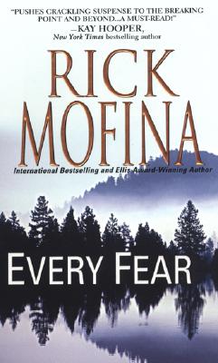Every Fear, Mofina, Rick Every Fear, Mofina, Rick