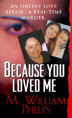 Image for Because You Loved Me (Pinnacle True Crime)