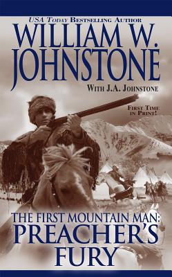 The First Mountain Man : Preacher's Fury