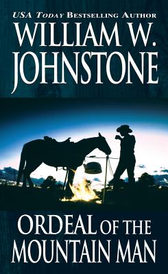 Ordeal of the Mountain Man (The Last Mountain Man)