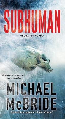 Subhuman (A Unit 51 Novel)