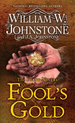 Fool's Gold: A Novel of the Gold Rush