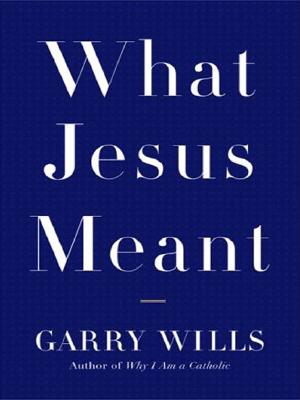 What Jesus Meant