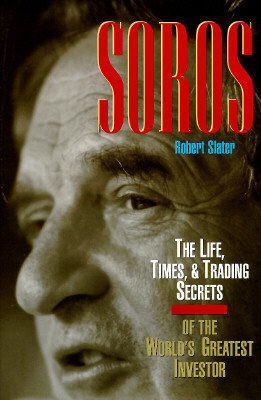 Image for SOROS: The Life, Times, and Trading Secrets of the World's Greatest Investor