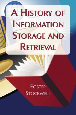 A History of Information Storage and Retrieval
