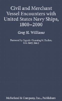 Civil and Merchant Vessel Encounters With United States Navy Ships, 1800-2000.