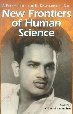 New Frontiers of Human Science: A Festschrift for K. Ramakrishna Rao