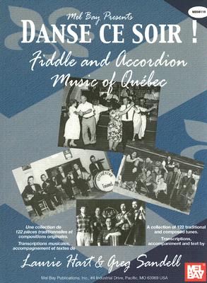 Mel Bay Danse ce soir : Fiddle and Accordion Music of Quebec