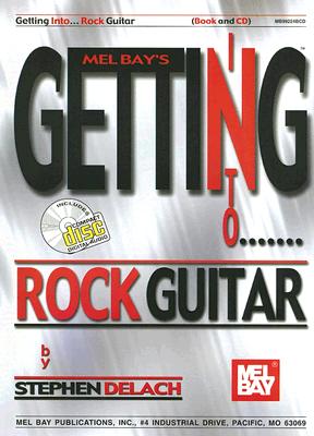 Getting Into Rock Guitar (Mel Bay's Getting Into.)