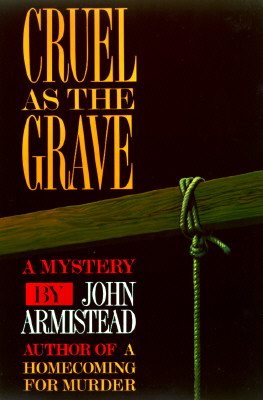 Cruel as the Grave: John Armistead
