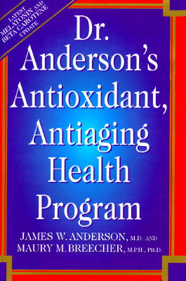 Image for Dr. Anderson's Anti-Oxidant Anti-Aging Health Program Dr. Anderson's Anti-Oxidant Anti-Aging Health Program