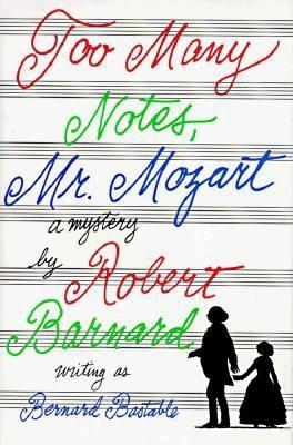 Too Many Notes, Mr. Mozart: A Mystery (Carroll & Graf)