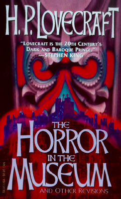 Horror in the Museum: And Other Revisions (Revised)