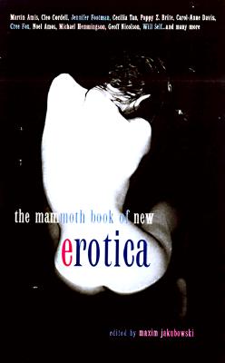 Image for The Mammoth Book of New Erotica (Mammoth Books)