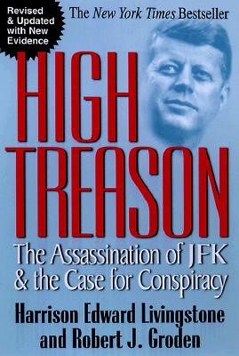 High Treason: The Assassination of JFK and the Case for Conspiracy (Carroll & Graf)