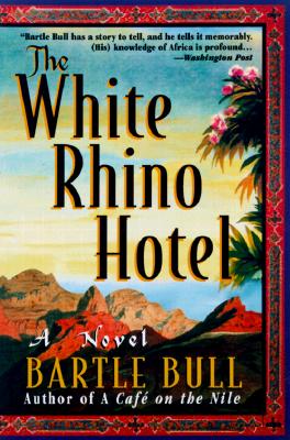 The White Rhino Hotel: A Novel