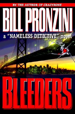 Bleeders: A 'Nameless Detective' Novel