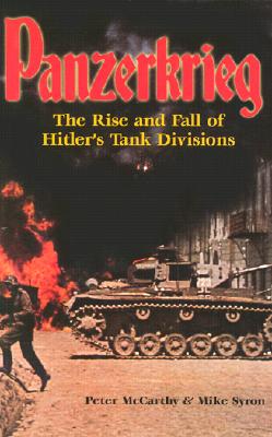 Panzerkrieg: Rise and Fall of Hitler's Tank Divisions.