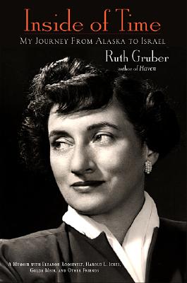 Inside of Time: My Journey from Alaska to Israel