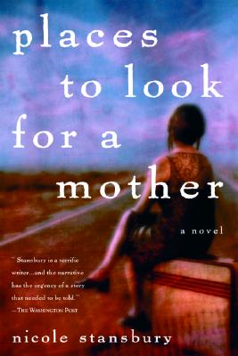Places to Look for a Mother: A Novel