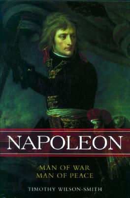 Image for Napoleon: Man of War, Man of Peace
