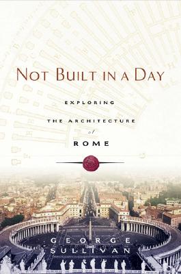 Not Built In A Day: Exploring The Architecture Of Rome