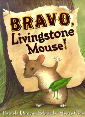 Bravo, Livingstone Mouse!