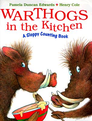 Warthogs in the Kitchen: A Sloppy Counting Book