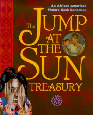 The Jump at the Sun Treasury (An African Amerian Picture Book Collection)