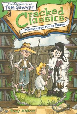 Image for Cracked Classics #2: Mississippi River Blues: The Adventures of Tom Sawyer