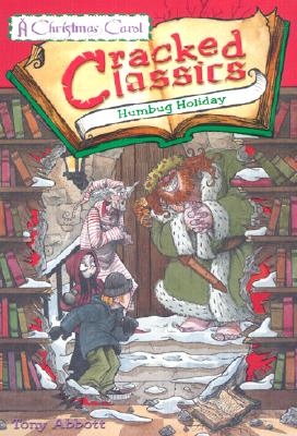 Cracked Classics: Humbug Holiday - Book #4: A Christmas Carol