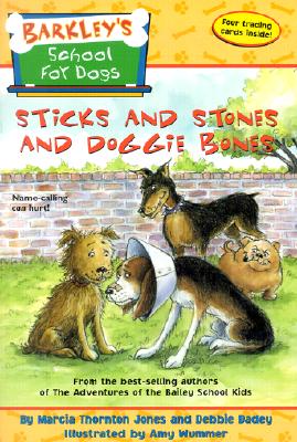 Barkley's School for Dogs #6: Sticks and Stones and Doggie Bones