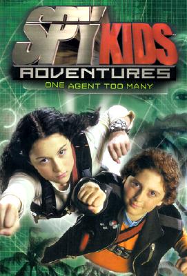 One Agent Too Many (Spy Kids Adventures, No. 1)