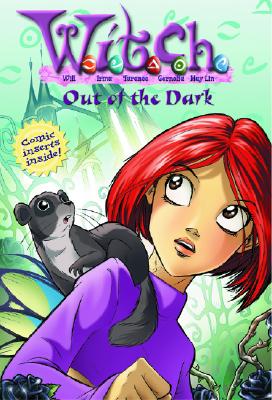 Out of the Dark (W.I.T.C.H. Chapter Book #8)