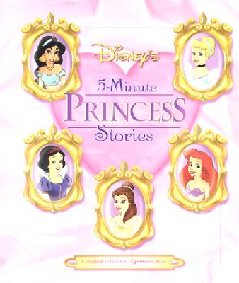 Image for Disney's 5 Minute Princess Stories (Disney's Princess Backlist) Disney's 5 Minute Princess Stories (Disney's Princess Backlist)