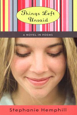 Things Left Unsaid: A Novel in Poems