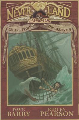 Escape from the Carnivale: A Never Land Book (A Peter and the Starcatchers Never Land)