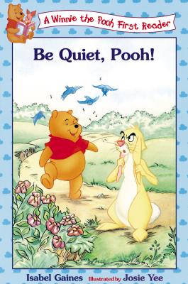 Be Quiet, Pooh! (Winnie the Pooh First Readers, 19)