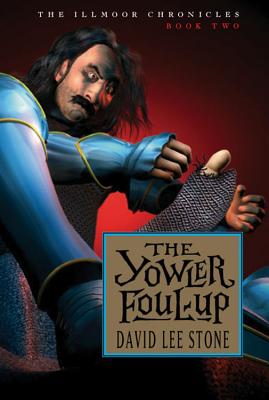 The Yowler Foul-Up (The Illmoor Chronicles, Book Two)