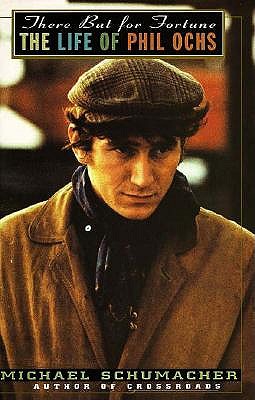 Image for There But for Fortune: The Life of Phil Ochs There But for Fortune: The Life of Phil Ochs