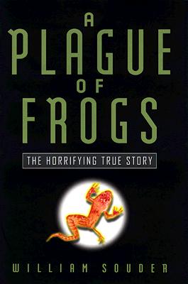 A Plague of Frogs: The Horrifying True Story