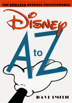 Disney A to Z: The Updated Official Encyclopedia (Revised)