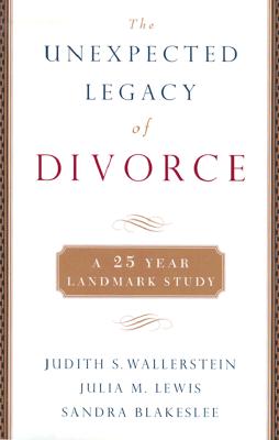 Image for The Unexpected Legacy of Divorce: The 25 Year Landmark Study