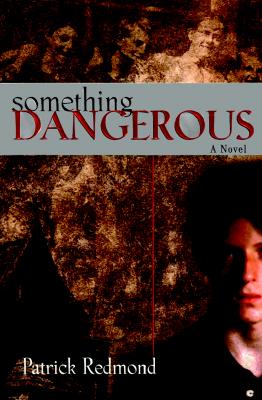 SOMETHING DANGEROUS