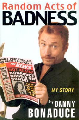 Random Acts of Badness: My Story (SIGNED)